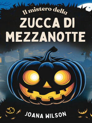 cover image of Il mistero della zucca di mezzanotte